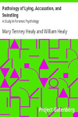 [Gutenberg 449] • Pathology of Lying, Accusation, and Swindling: A Study in Forensic Psychology